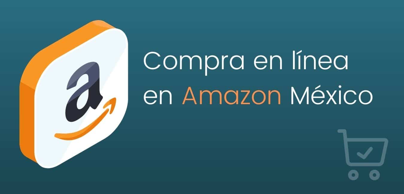 Cómo comprar en Amazon México