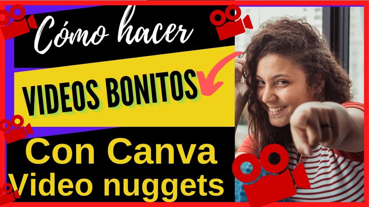 ❤️‍?APRENDE Como CREAR VIDEO NUGGETS  o videos bonitos con Canva? (FUNCIONA)...