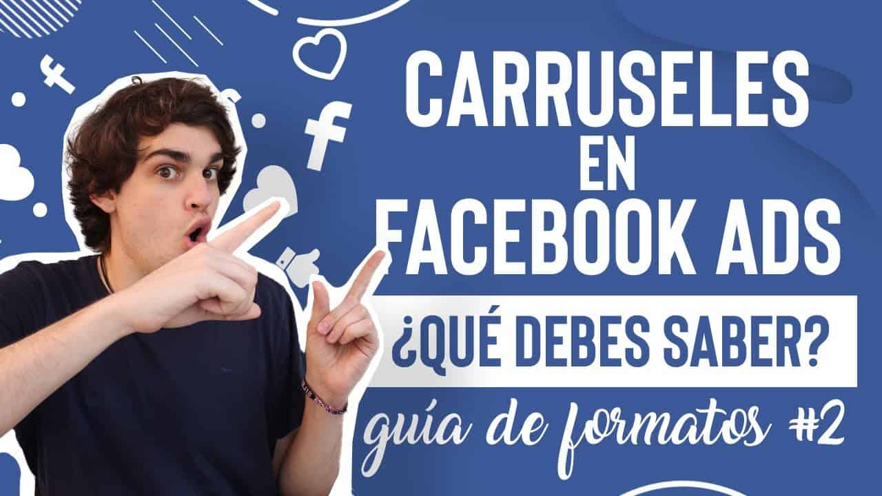 CARRUSEL en FACEBOOK & INSTAGRAM ADS: características, consejos y ejemplos [GUÍA DE FORMATOS #2]