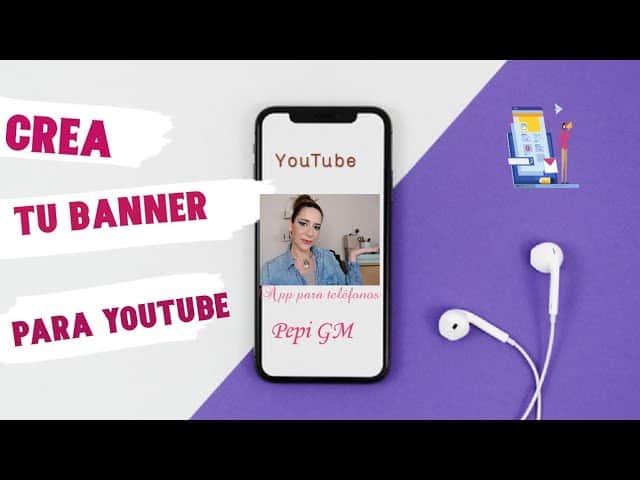 Como Crear Un  Banner Para Tu Canal  YouTube Con BANNER MAKER