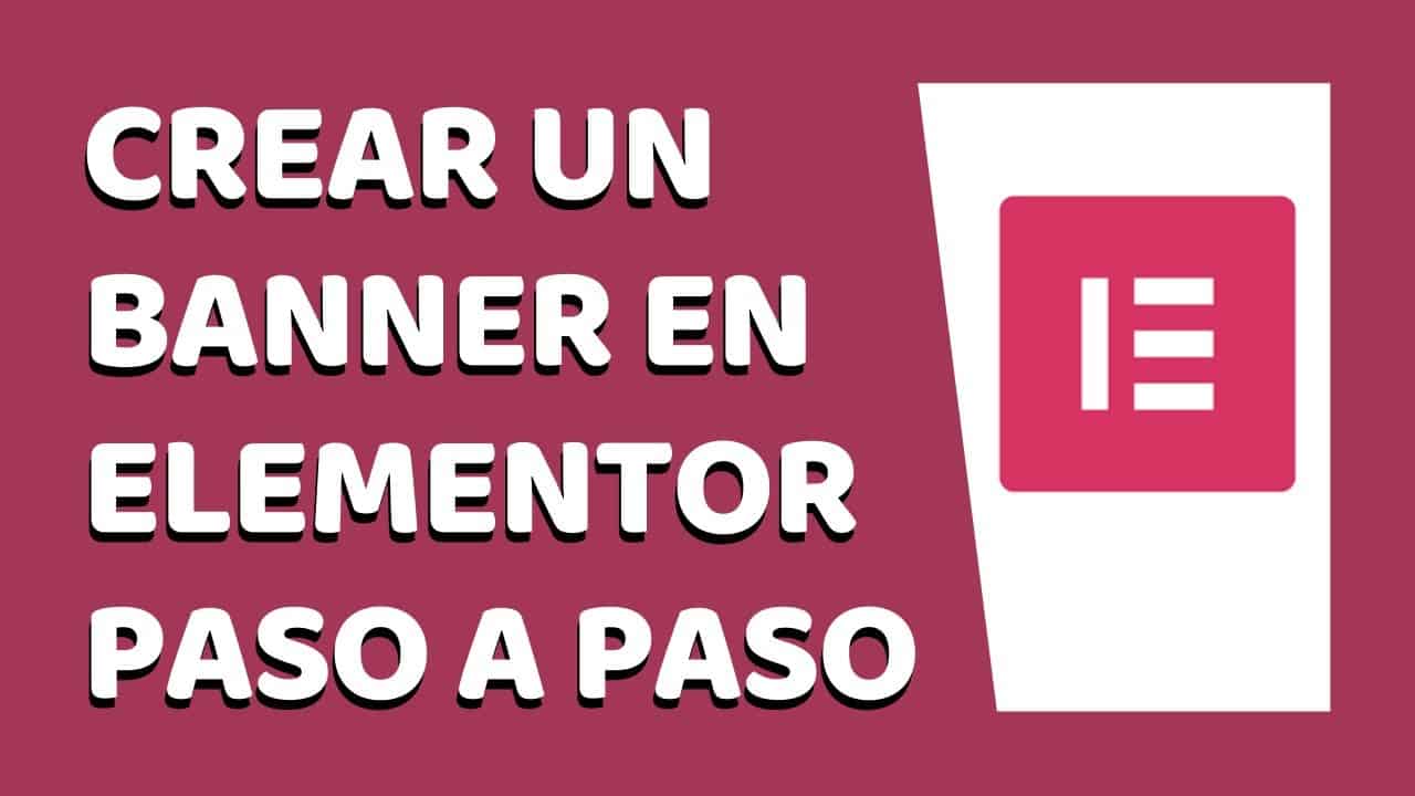 ? Cómo Hacer un Banner en Elementor 2021 (Para Una Landing Page)