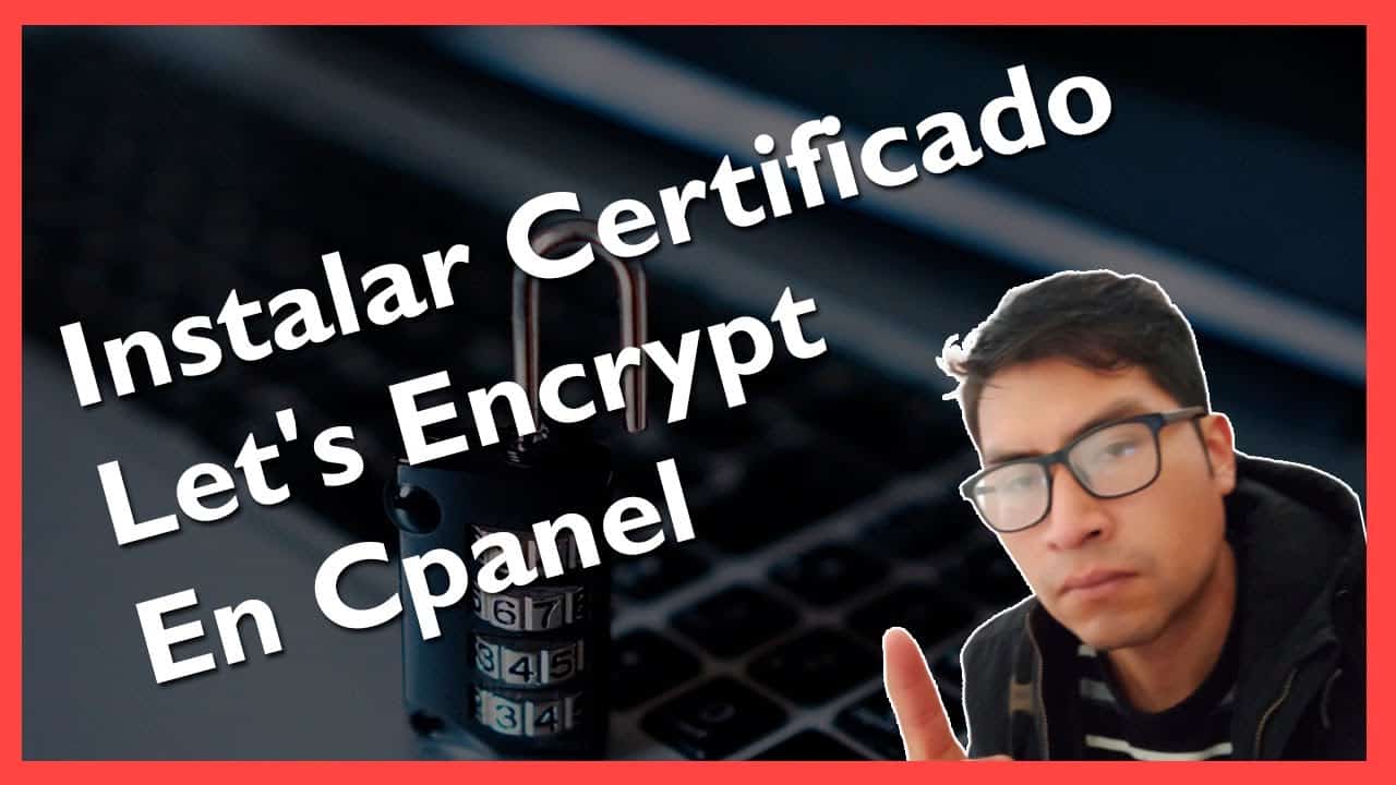 Cómo Instalar Certificado SSL Let's Encrypt en Cpanel