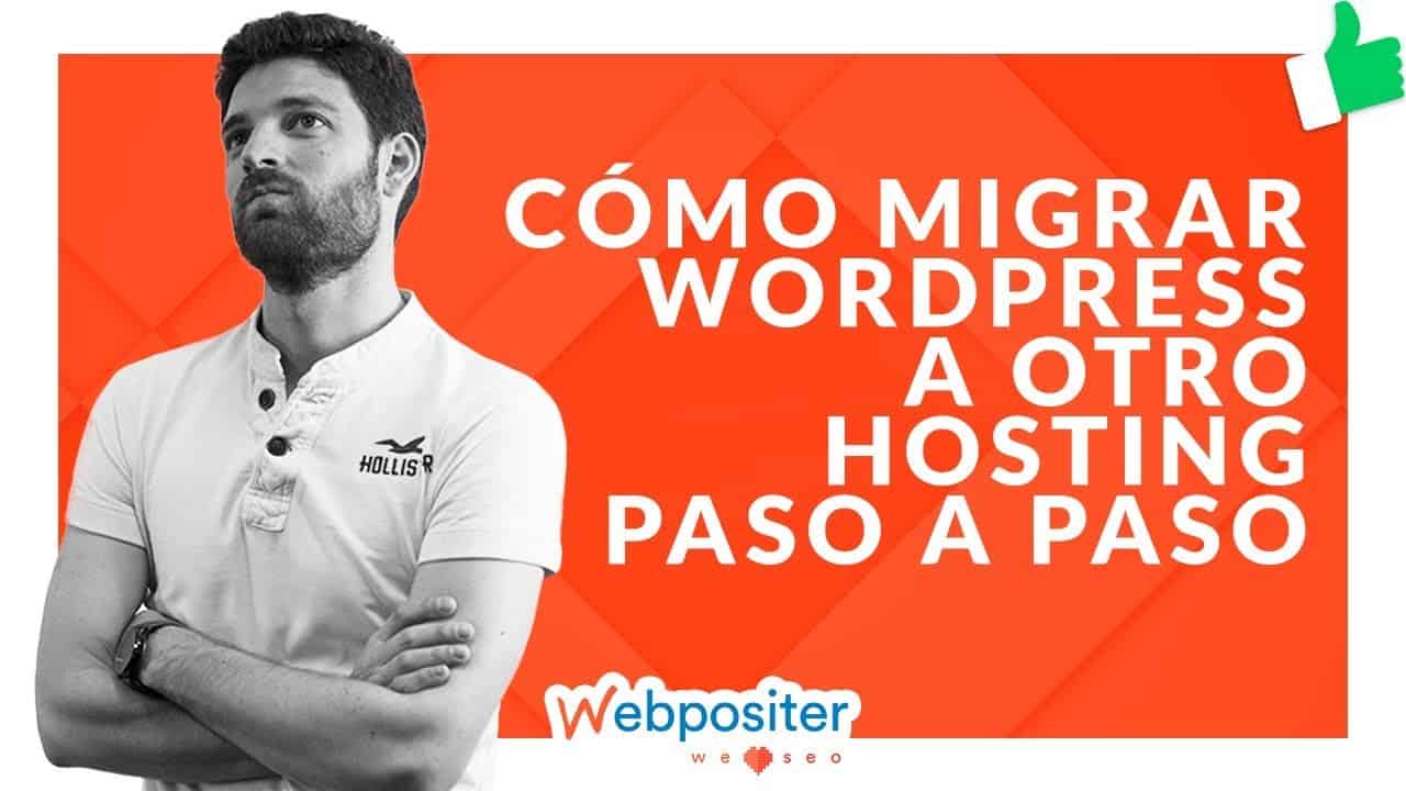 Cómo MIGRAR WORDPRESS a otro HOSTING [Guía Paso a Paso]