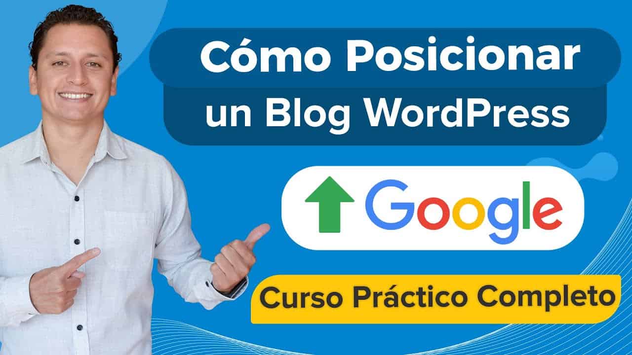 ? Cómo Posicionar un Blog WordPress en Google