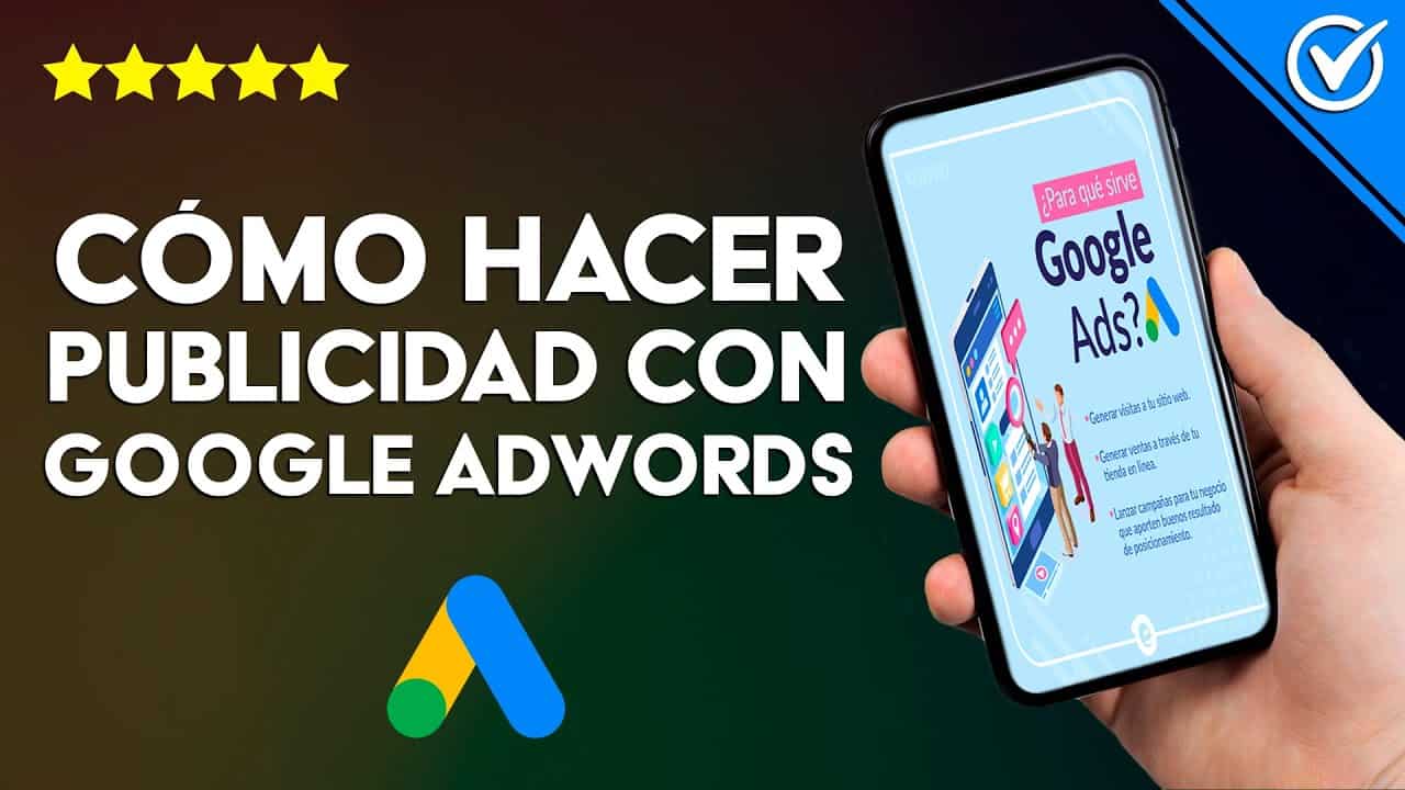 Cómo Promocionar Y Hacer Publicidad En Tu Negocio Con Google Adwords - Google Ads