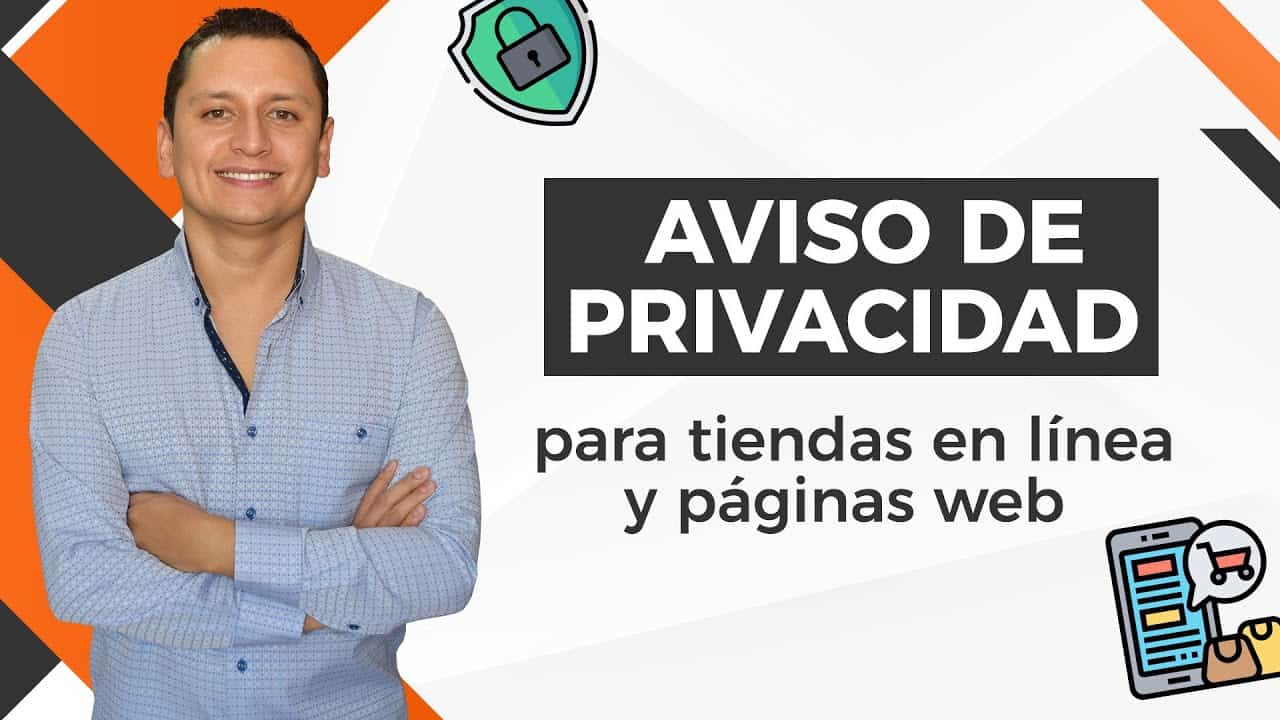 ? Cómo crear un Aviso de Privacidad para Páginas Web