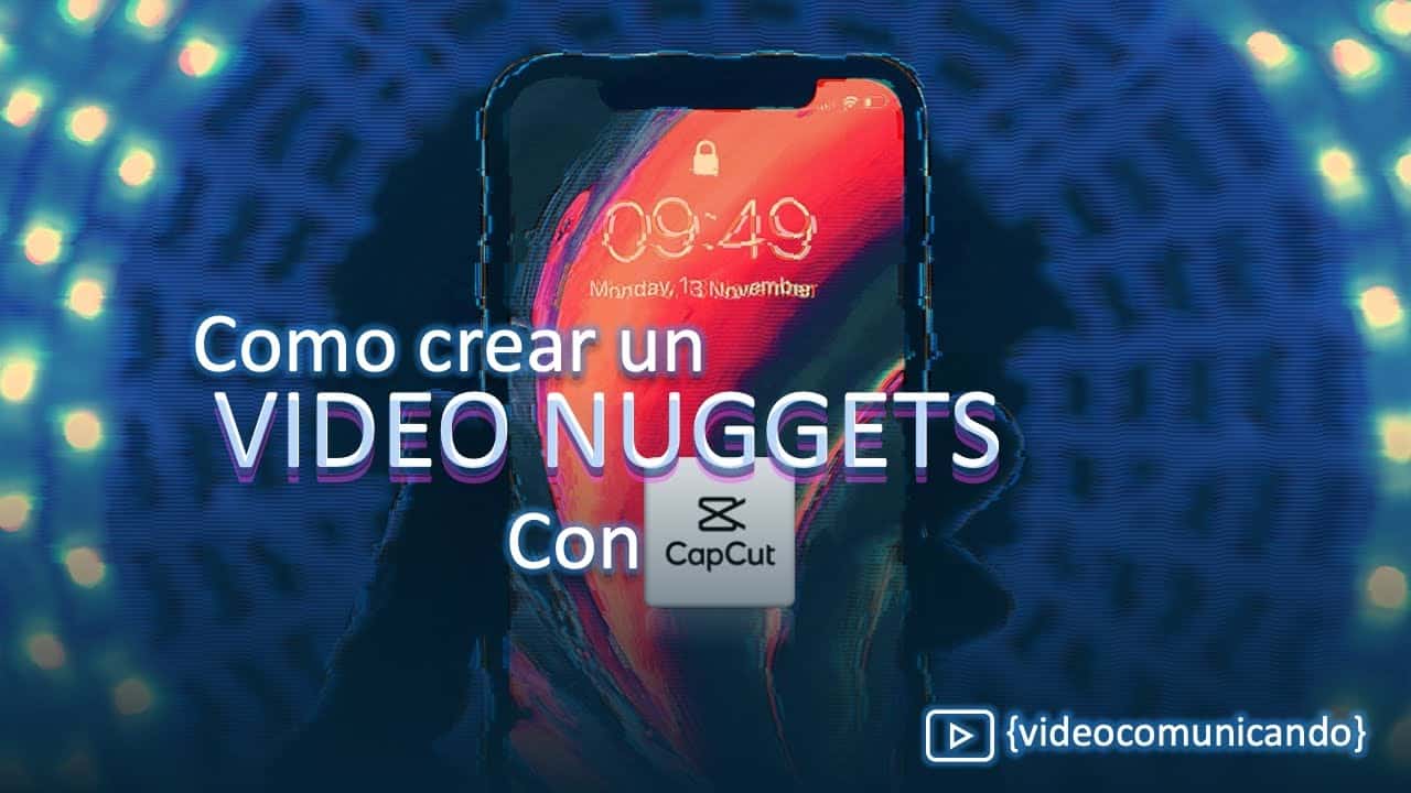 Como crear video Nuggets para redes sociales con CapCut