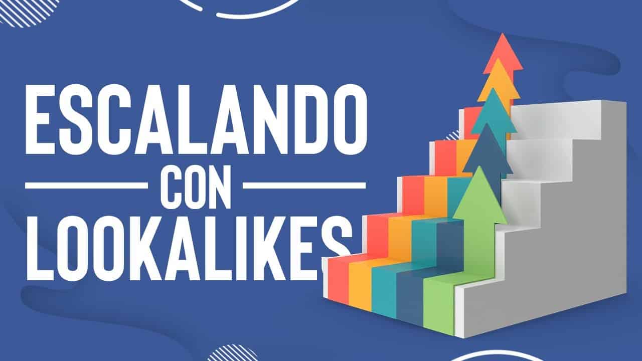 Cómo escalar campañas de FACEBOOK ADS horizontalmente con PÚBLICOS LOOKALIKES ?