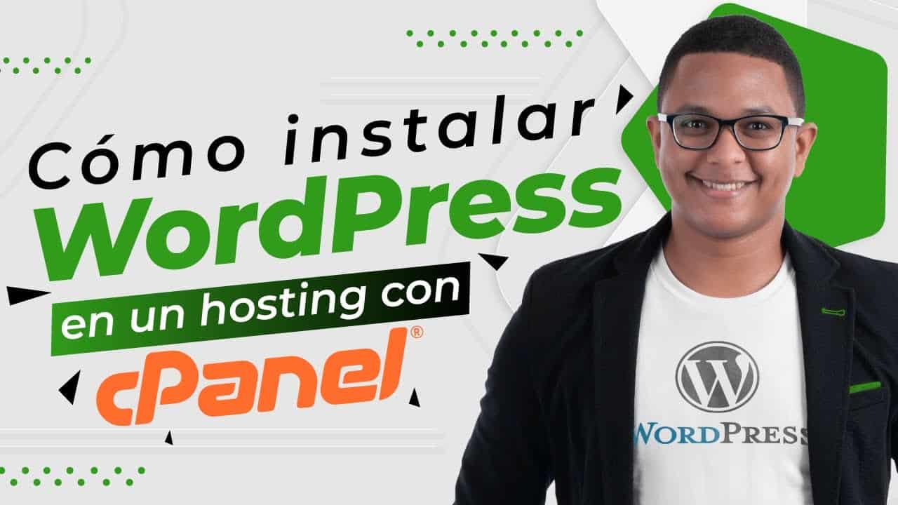 Cómo Instalar WordPress En Un Hosting Con CPanel