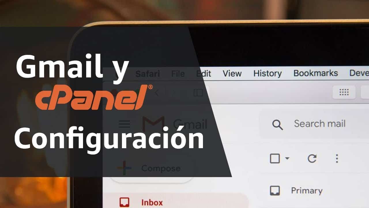 Correo: Configura tu Email de cPanel con Gmail de Google