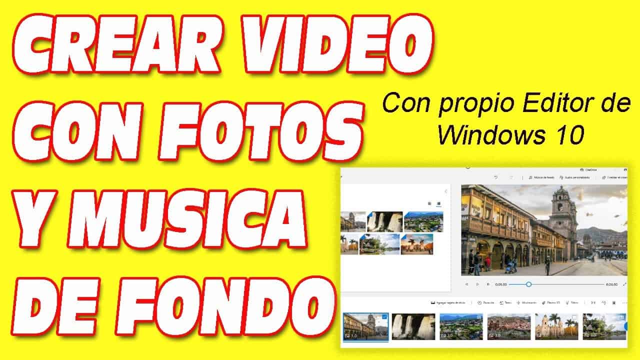 Crear Video con fotos y Musica de fondo y editor video de Windows 10