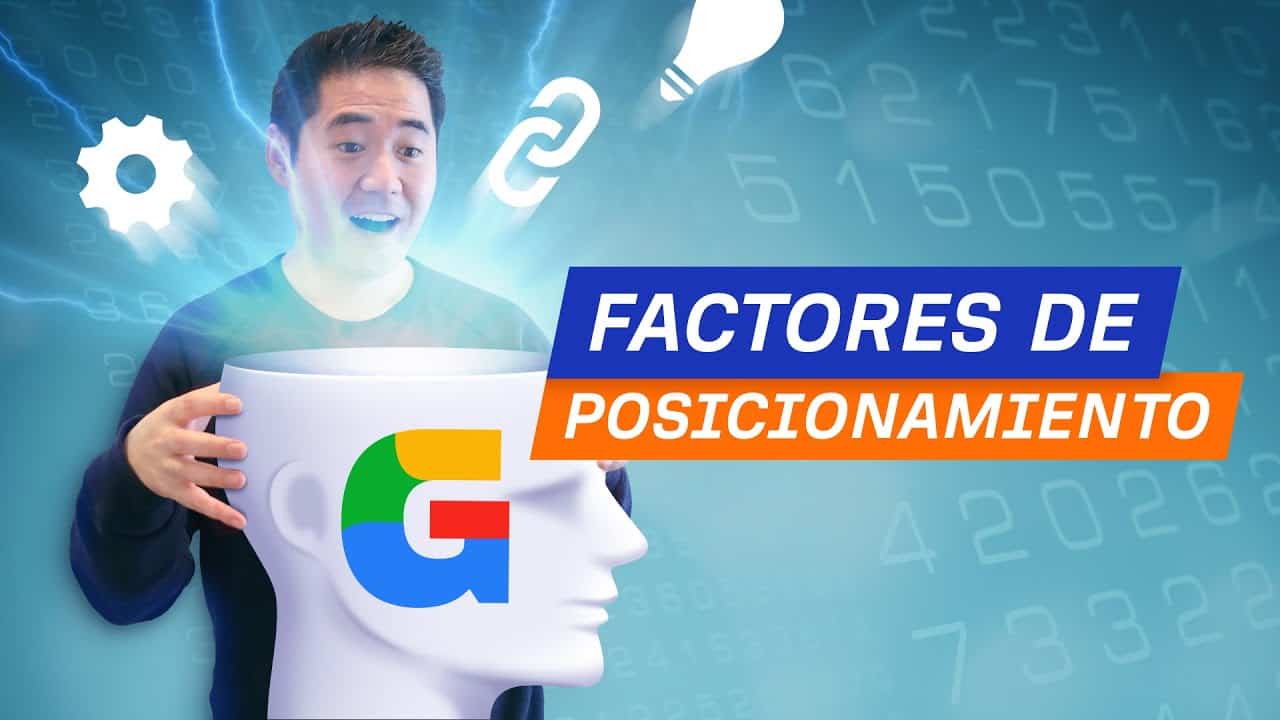 Factores de Posicionamiento de Google: ¿Cuáles Son Los Más Importantes?