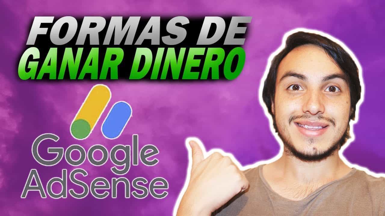 Formas De GANAR DINERO Con Google AdSense 2022