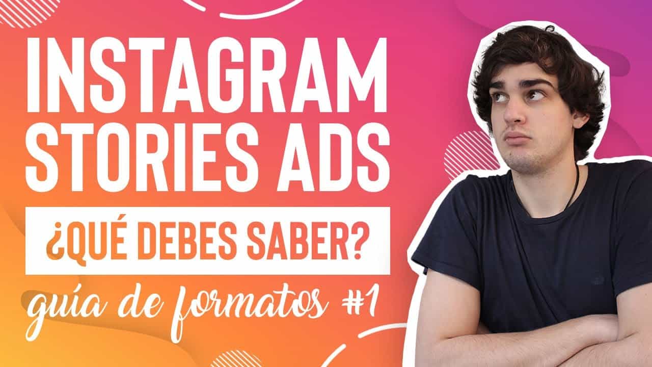 INSTAGRAM STORIES ADS: características, consejos y ejemplos reales [GUÍA DE FORMATOS #1]