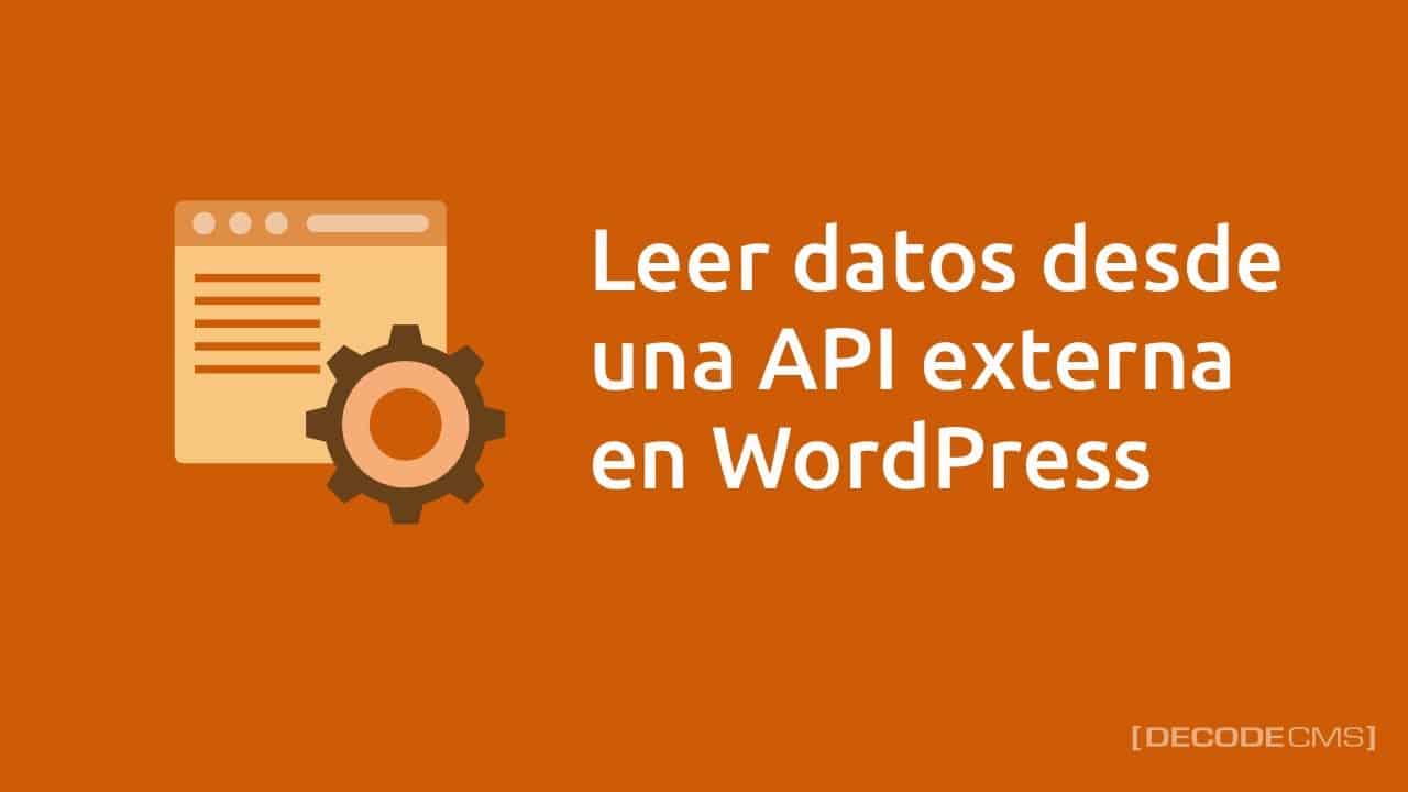 Leer datos desde una API externa en WordPress