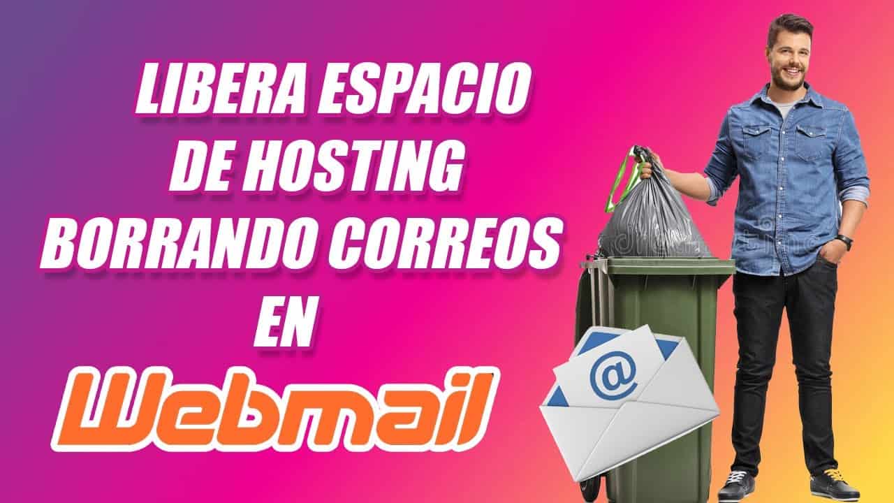Liberar Espacio De Hosting Borrando Correos En Webmail Y Cpanel