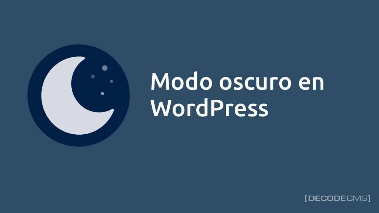 Modo Oscuro (Dark Mode) En WordPress
