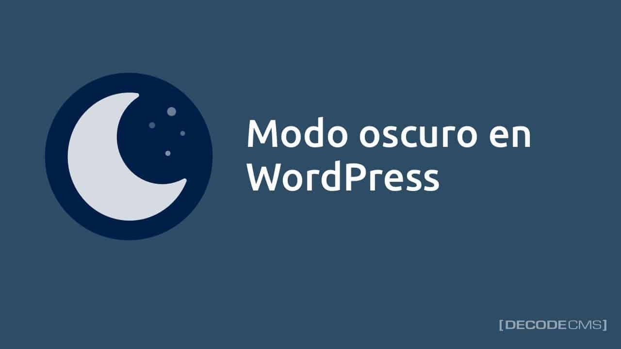 Modo oscuro (Dark mode) en WordPress