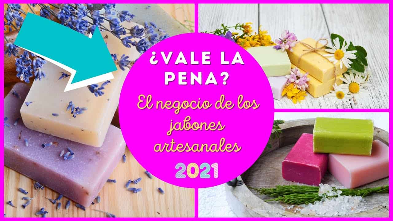 ?Negocio de Jabones Artesanales 2021 -  Como Iniciar un Negocio de Jabones ¿Vale la Pena??