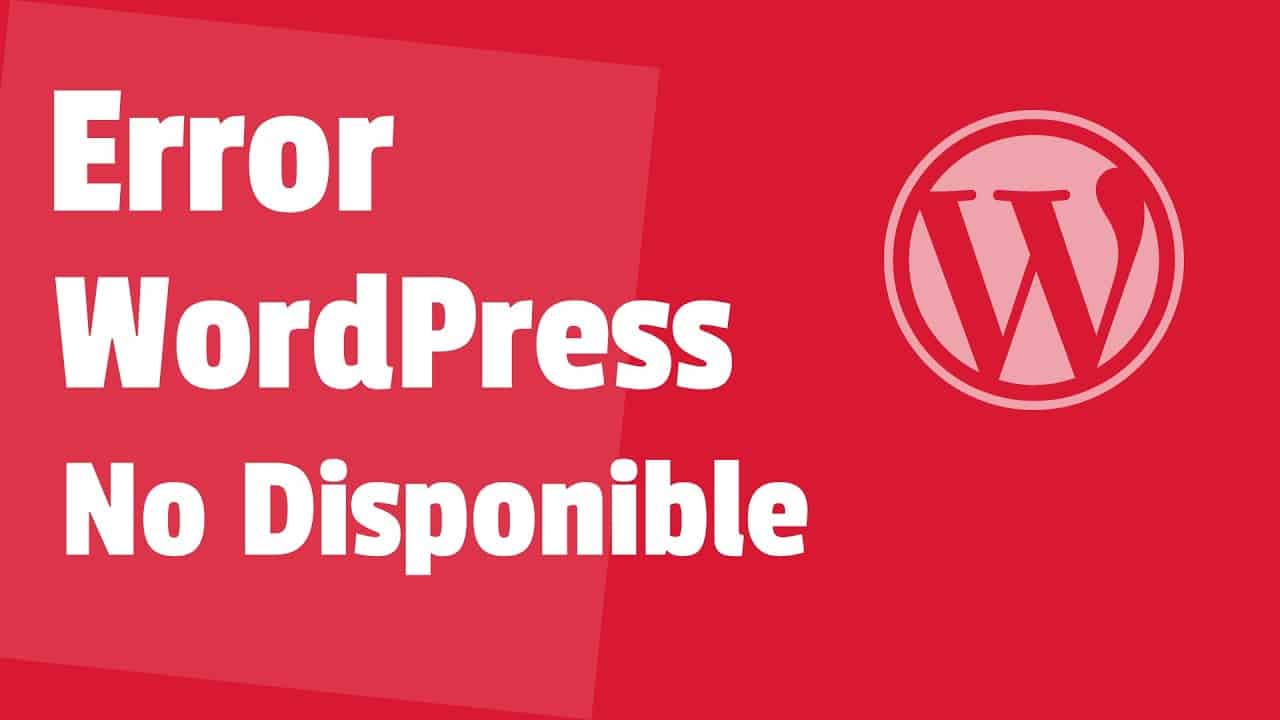 SOLUCIONAR ERROR WordPress NO DISPONIBLE por Mantenimiento Programado