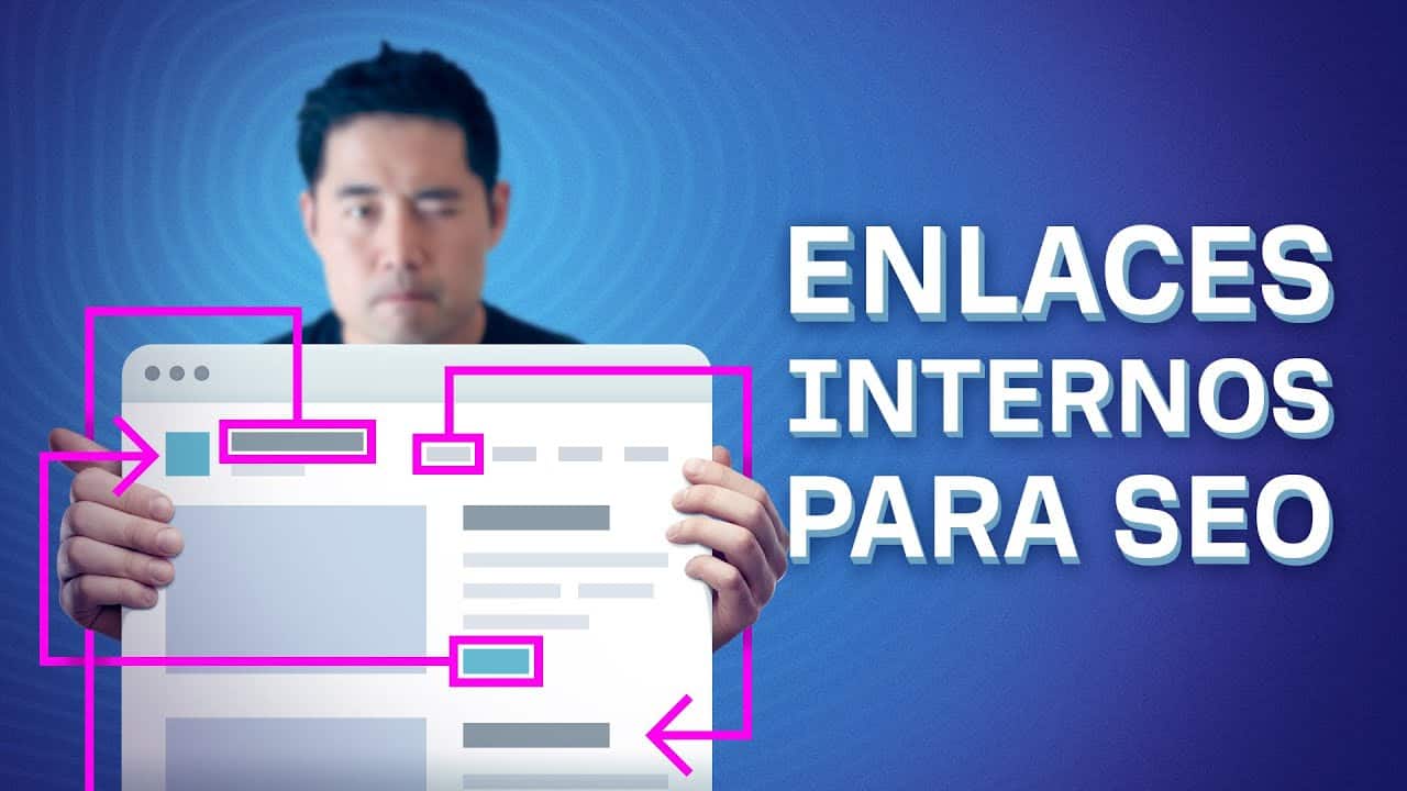 ¿Cómo Utilizar los Enlaces Internos Para Posicionar Más Alto en Google?