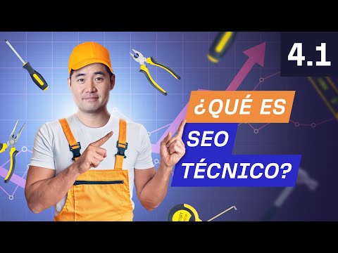 ¿Qué es el SEO Técnico y Por Qué es Importante? - 4.1. Curso de SEO por Ahrefs