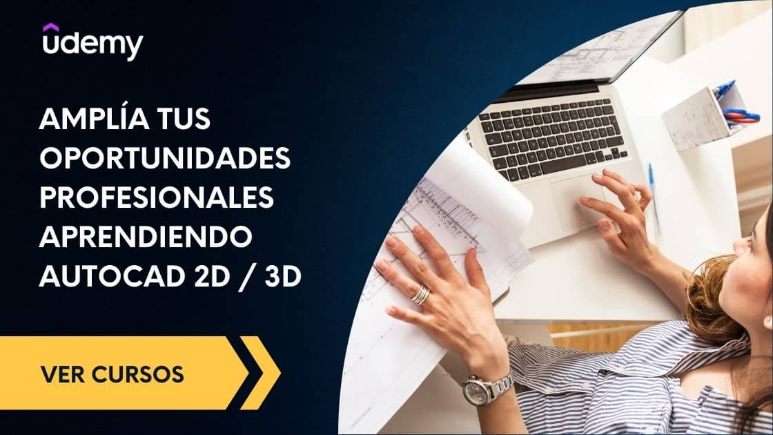 Amplia tus oportunidades profesionales aprendiendo autocad 2d 3d