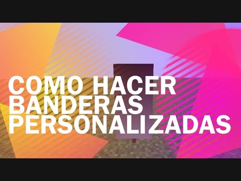 Como Hacer Banderas Personalizadas 9240